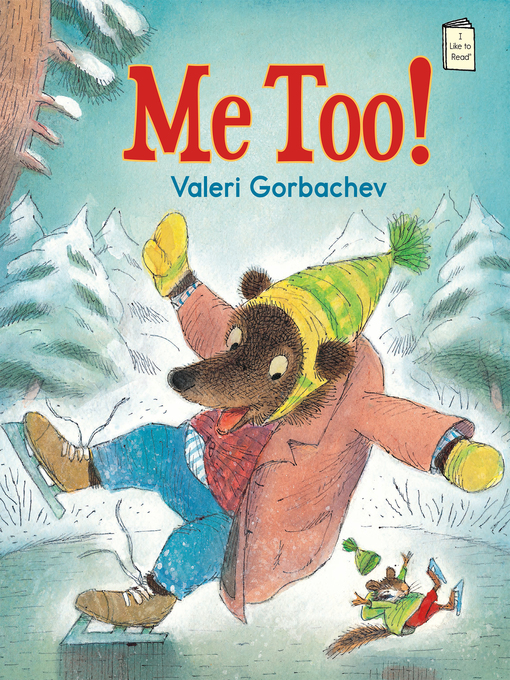 Title details for Me Too! by Valeri Gorbachev - Wait list